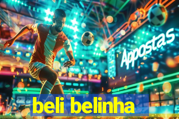 beli belinha
